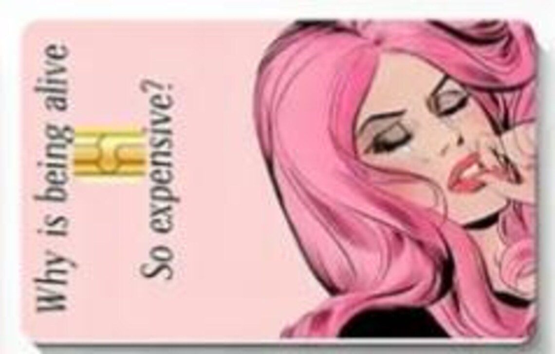 Funny Credit Card Skin - Why Is Being Alive So Expensive